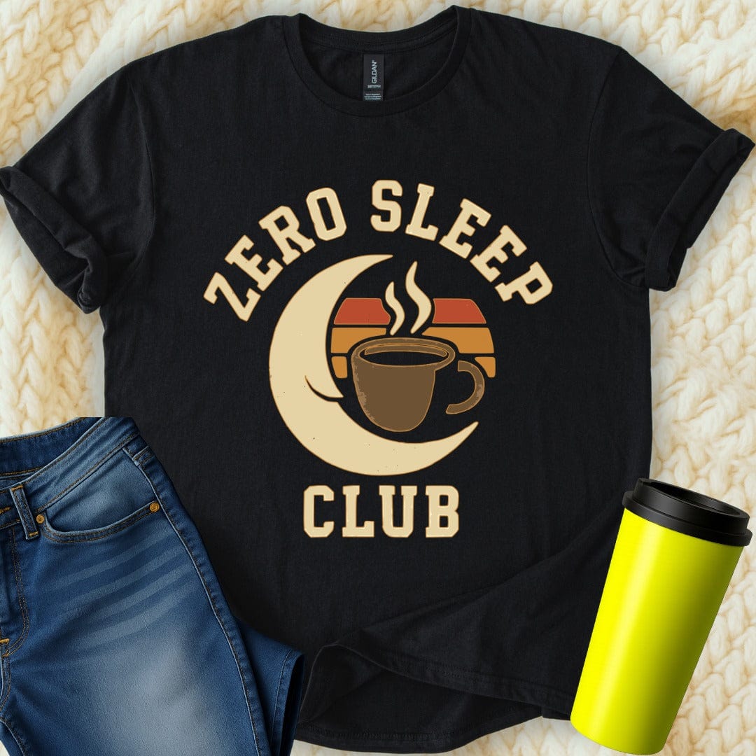 MyDesigns T-Shirt S / Black Zero Sleep Club T-Shirt