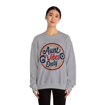 Aunt Vibes Only Sweatshirt