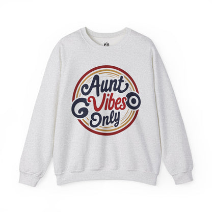 Aunt Vibes Only Sweatshirt