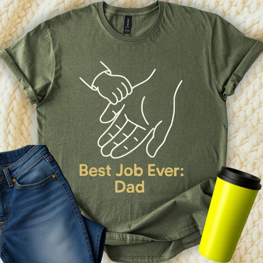 MyDesigns Physical Item Best Job Ever Dad Heartwarming Graphic T-Shirt