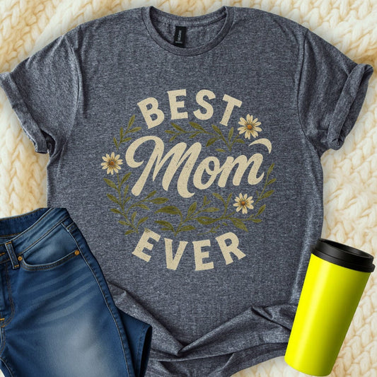 The Off Base T-Shirt S / Dark Heather Best Mom Ever T-Shirt