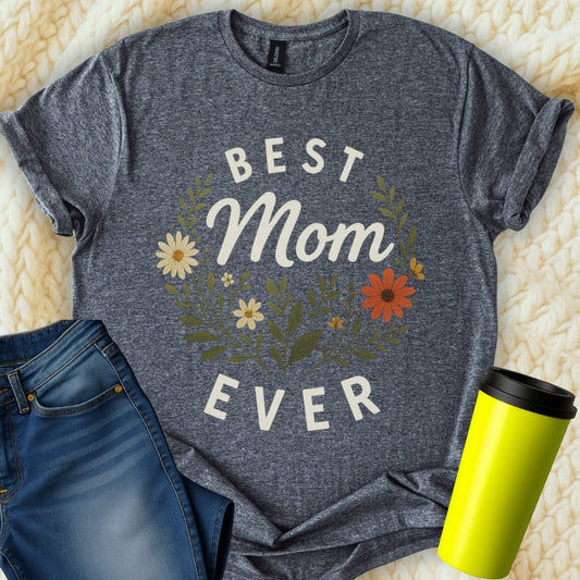 The Off Base T-Shirt S / Dark Heather Best Mom Ever T-Shirt