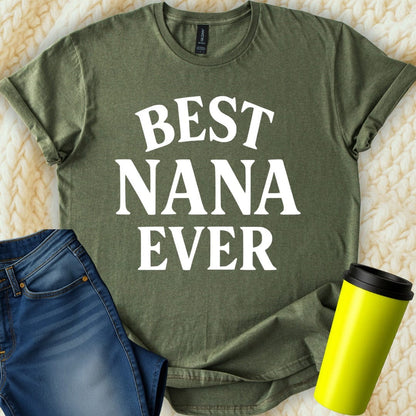 MyDesigns Physical Item Best Nana Ever Cute Great Gift For Grandmother T-Shirt