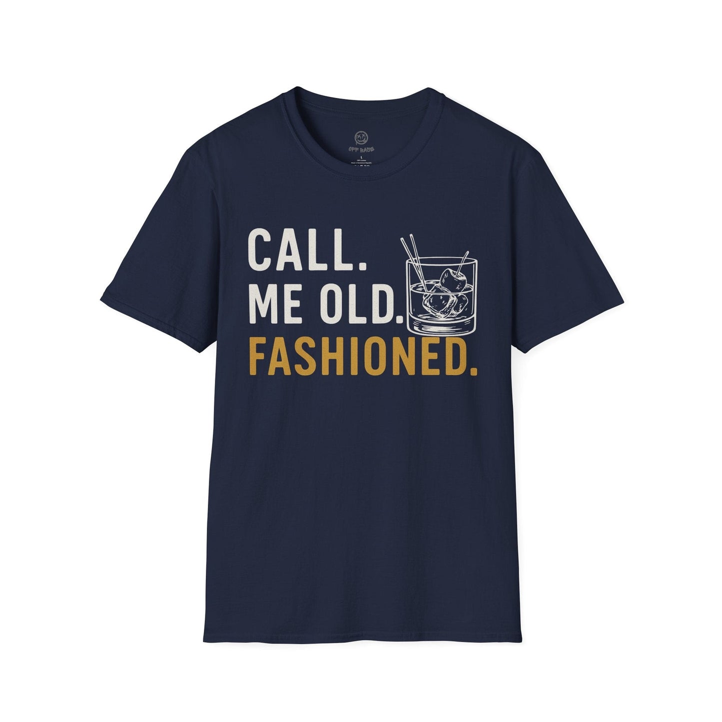 Printify T-Shirt Navy / S Call Me Old Fashioned T-Shirt