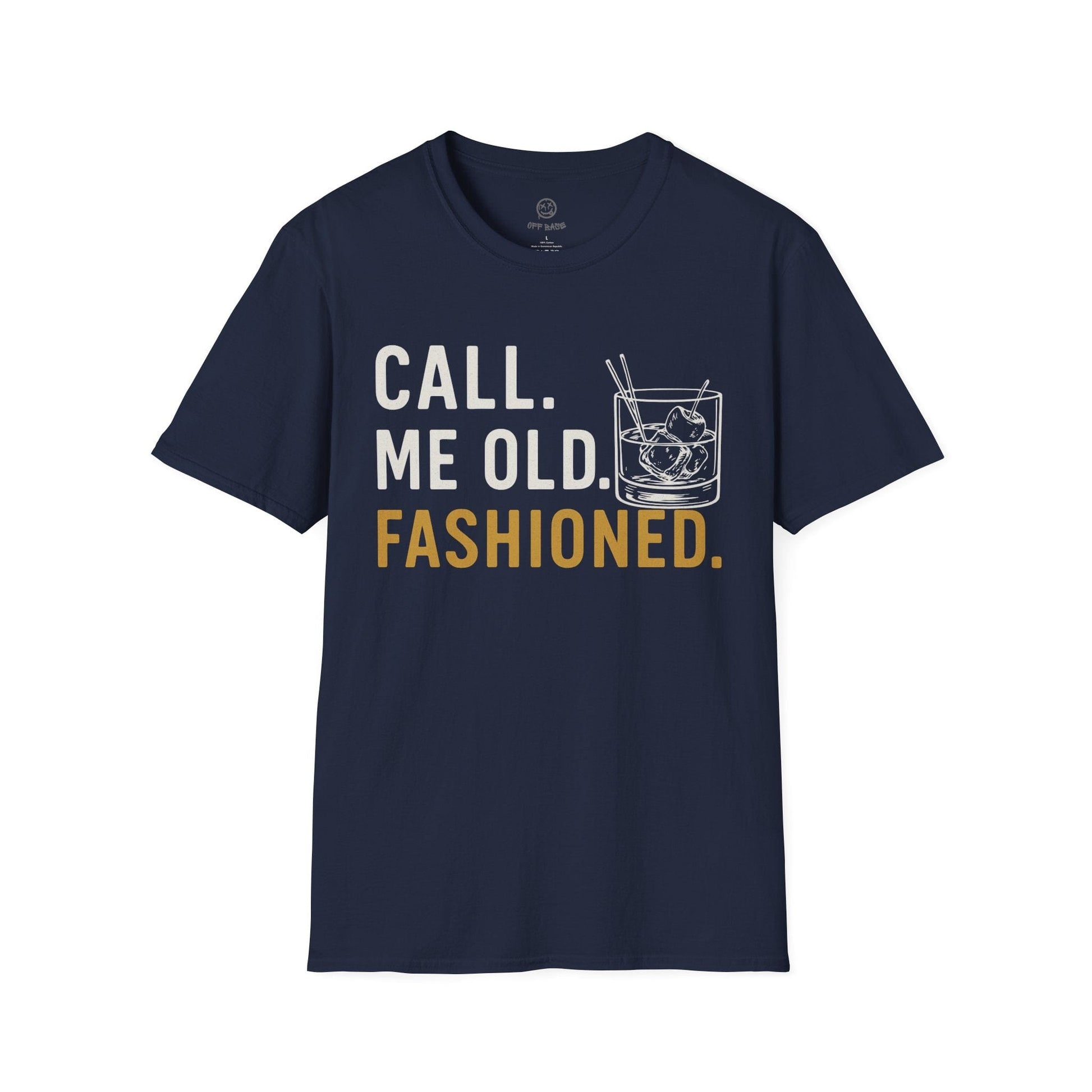 Printify T-Shirt Navy / S Call Me Old Fashioned T-Shirt