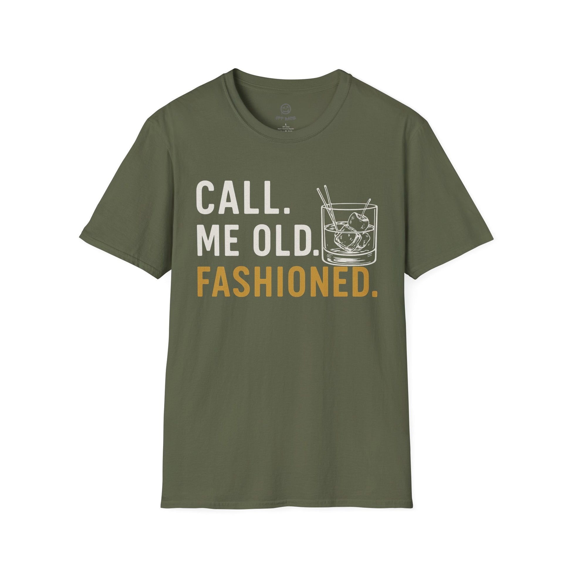 Printify T-Shirt Military Green / S Call Me Old Fashioned T-Shirt
