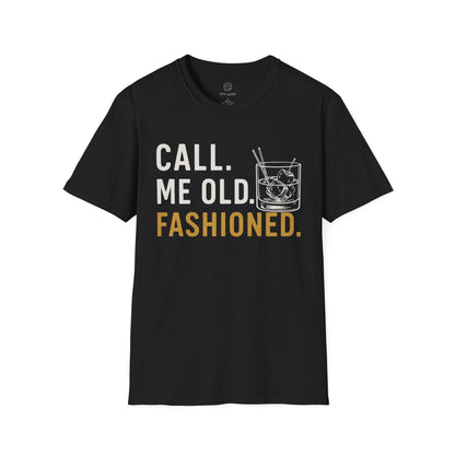 Printify T-Shirt Black / S Call Me Old Fashioned T-Shirt