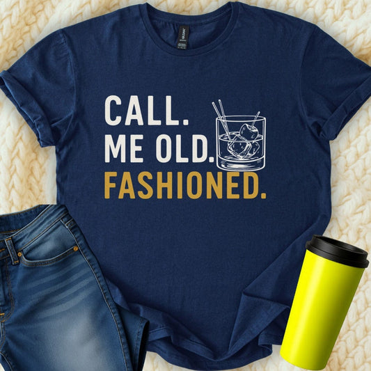 Printify T-Shirt Navy / S Call Me Old Fashioned T-Shirt