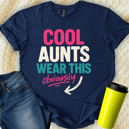 MyDesigns T-Shirt S / Navy Cool Aunts Wear This T-Shirt