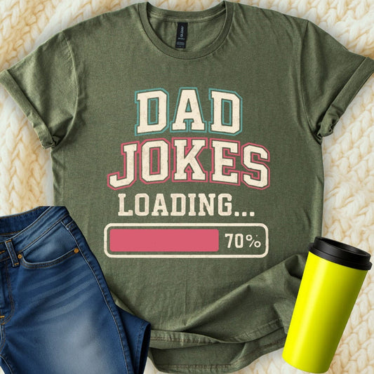 MyDesigns Physical Item Dad Jokes Loading 70 Percent Humorous Graphic T-Shirt