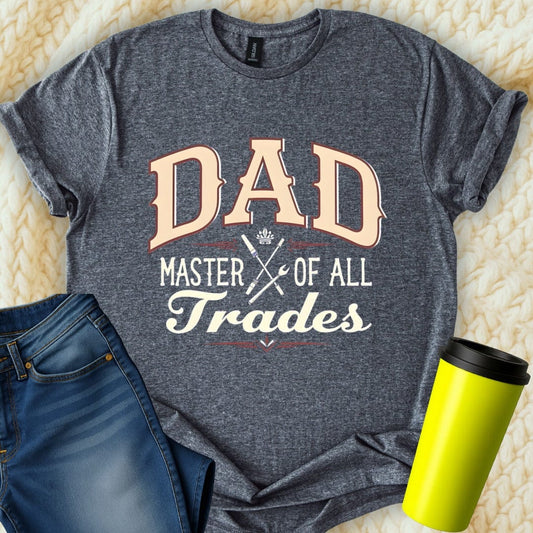 Printify T-Shirt Dark Heather / S Dad Master of Trades T-Shirt