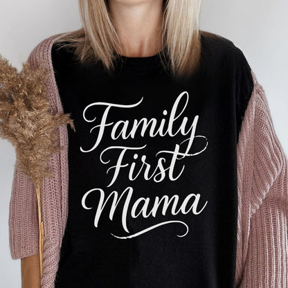 MyDesigns T-Shirt Family First Mama Design for a Special Occasion T-Shirt
