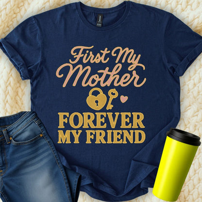 MyDesigns T-Shirt S / Navy First My Mother T-Shirt