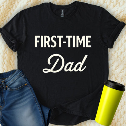 Printify T-Shirt Black / S First Time Dad T-Shirt