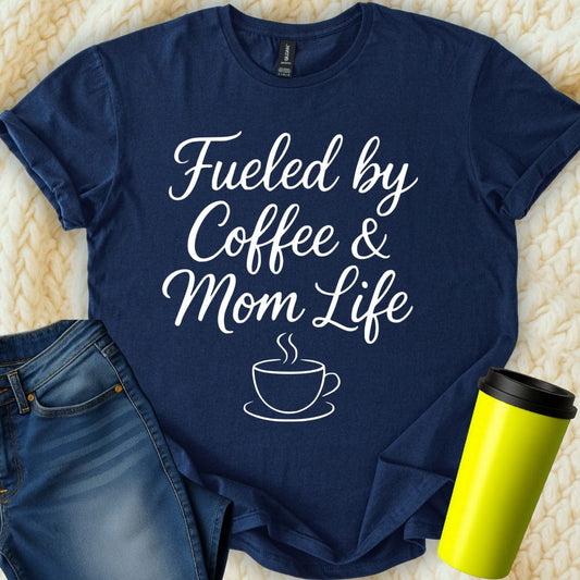MyDesigns T-Shirt Fueled by Coffee and Mom Life Graphic Art Funny T-Shirt
