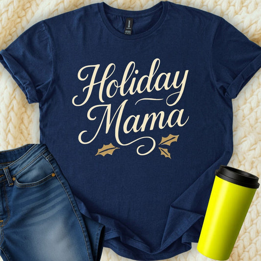 MyDesigns T-Shirt S / Navy Holiday Mama T-Shirt