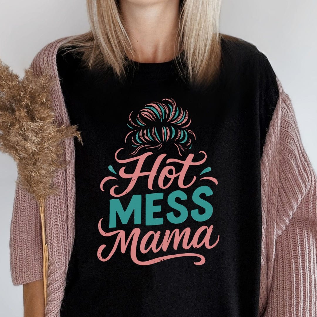 MyDesigns T-Shirt Hot Mess Mama T-Shirt