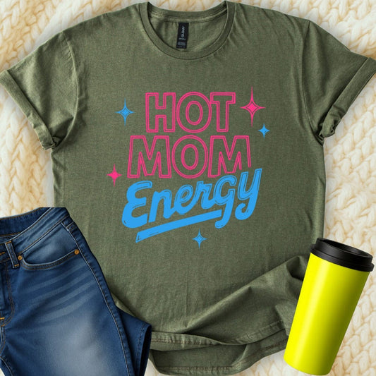 MyDesigns T-Shirt S / Military Green Hot Mom Energy T-Shirt