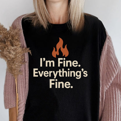 MyDesigns T-Shirt I Am Fine Everything's Fine Graphic T-Shirt