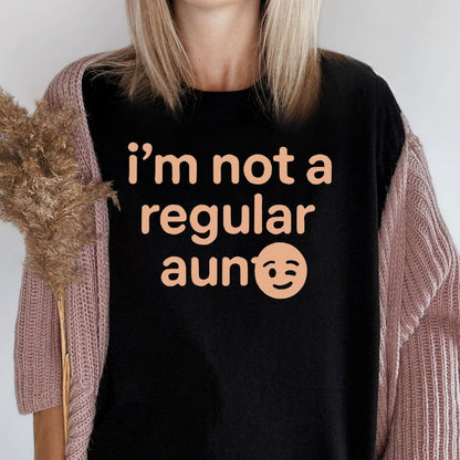 MyDesigns T-Shirt I Am Not A Regular Aunt T-Shirt