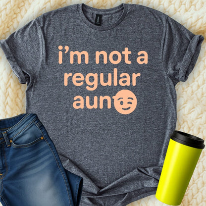 MyDesigns T-Shirt S / Dark Heather I Am Not A Regular Aunt T-Shirt