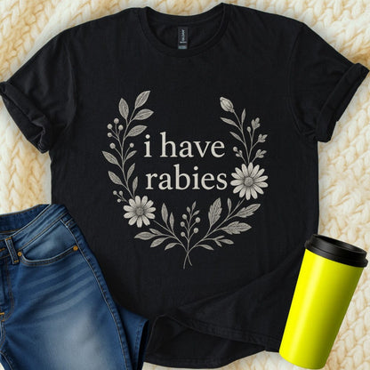 The Off Base T-Shirt S / Black I Have Rabies T-Shirt