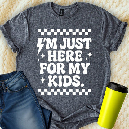 MyDesigns T-Shirt S / Dark Heather I'm Just Here For My Kids T-Shirt