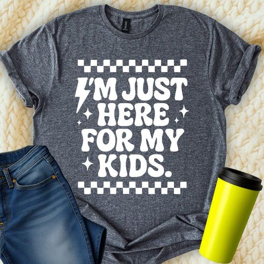 MyDesigns T-Shirt S / Dark Heather I'm Just Here For My Kids T-Shirt