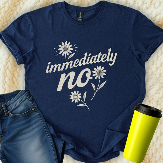 The Off Base T-Shirt S / Navy Immediately No Flowers Graphic T-Shirt