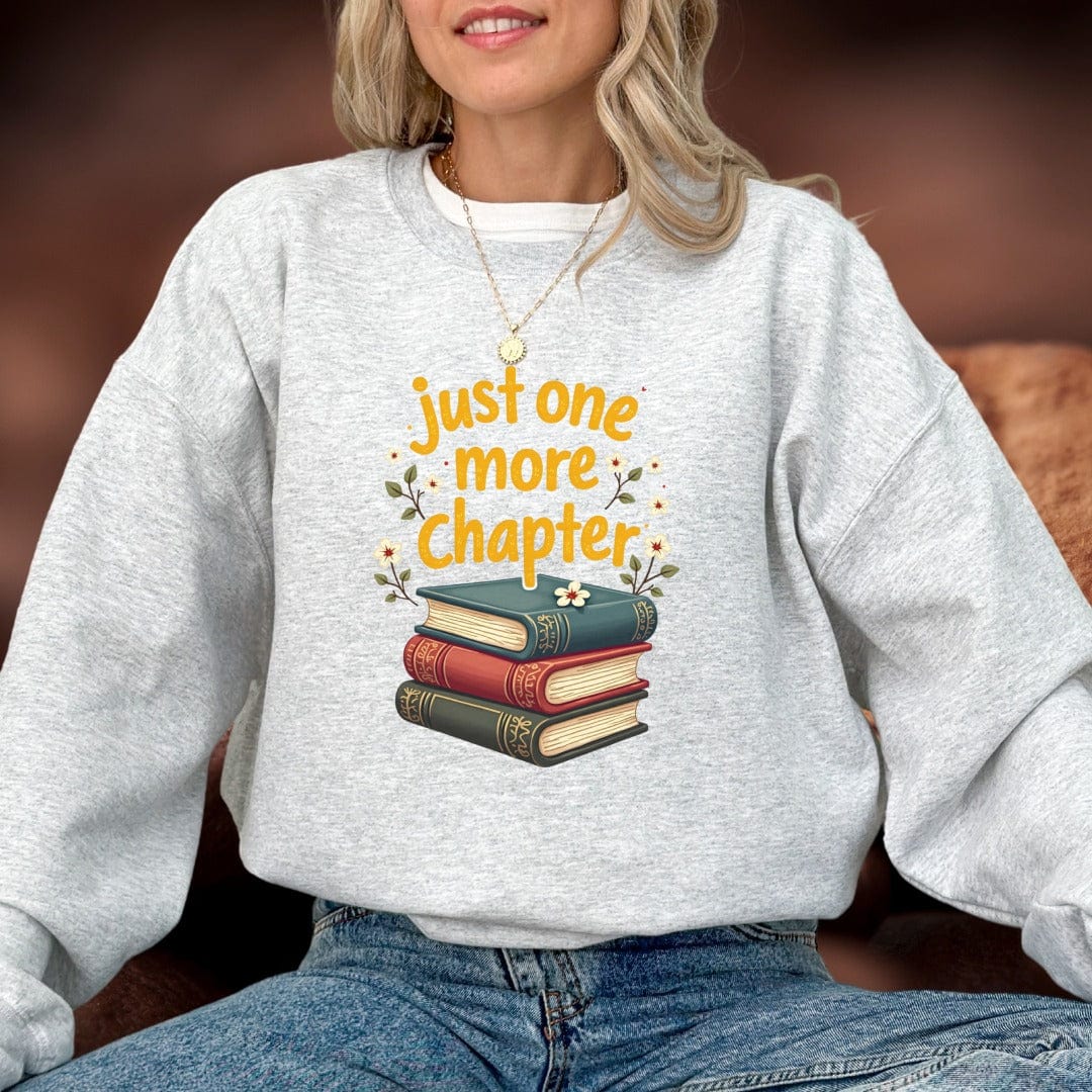 Printify Sweatshirt Just One More Chapter Sweatshirt