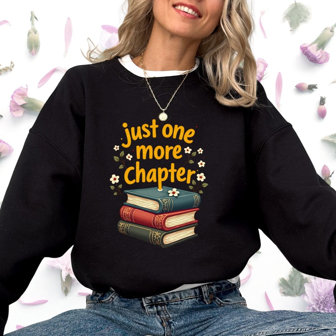 Printify Sweatshirt Just One More Chapter Sweatshirt