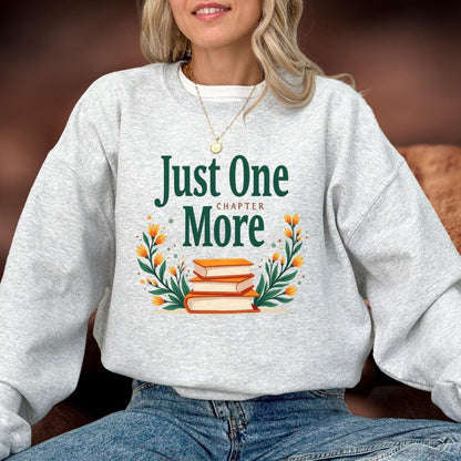 Printify Sweatshirt Just One More Chapter Sweatshirt