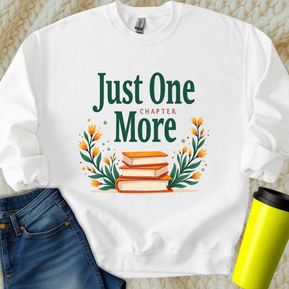 Printify Sweatshirt S / White Just One More Chapter Sweatshirt