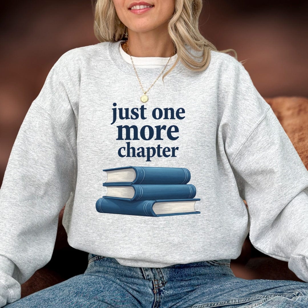 Printify Sweatshirt Just One More Chapter Sweatshirt