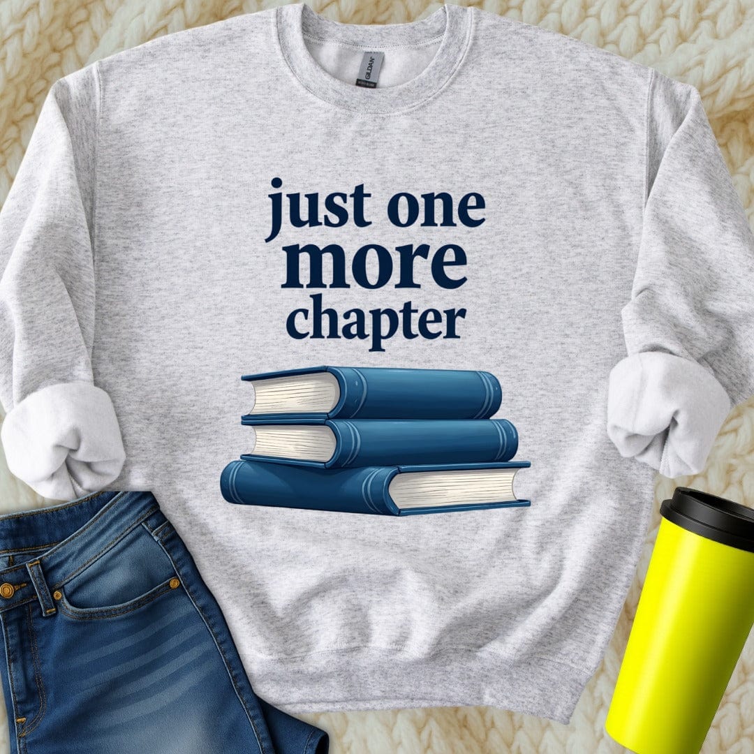 Printify Sweatshirt S / Ash Just One More Chapter Sweatshirt
