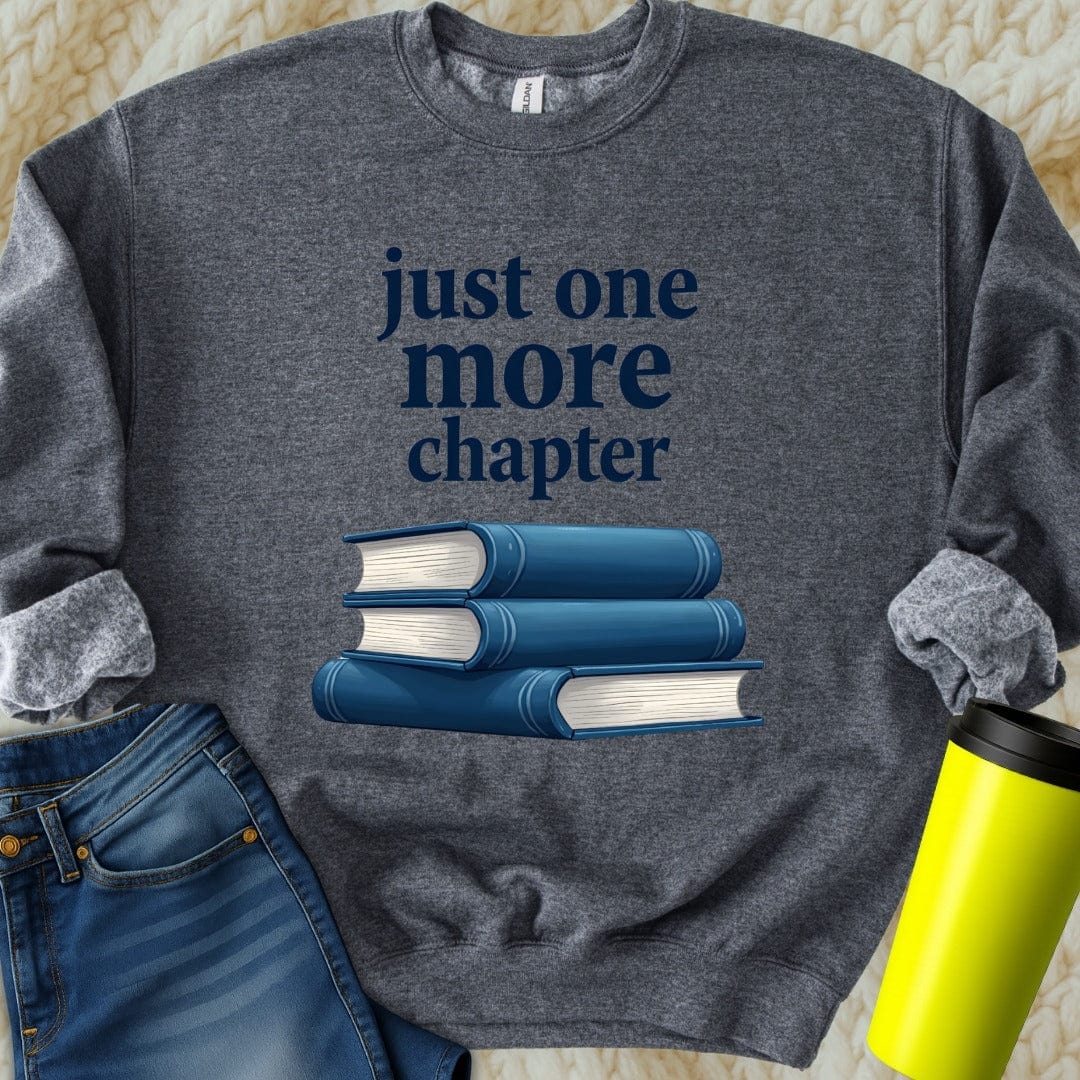 Printify Sweatshirt S / Graphite Heather Just One More Chapter Sweatshirt