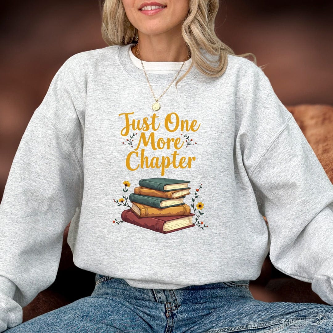 Printify Sweatshirt Just One More Chapter Sweatshirt