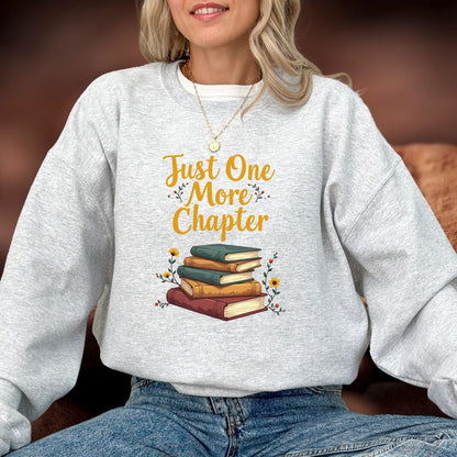 Printify Sweatshirt Just One More Chapter Sweatshirt