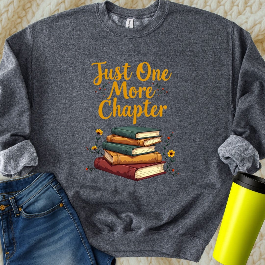 Printify Sweatshirt S / Dark Heather Just One More Chapter Sweatshirt
