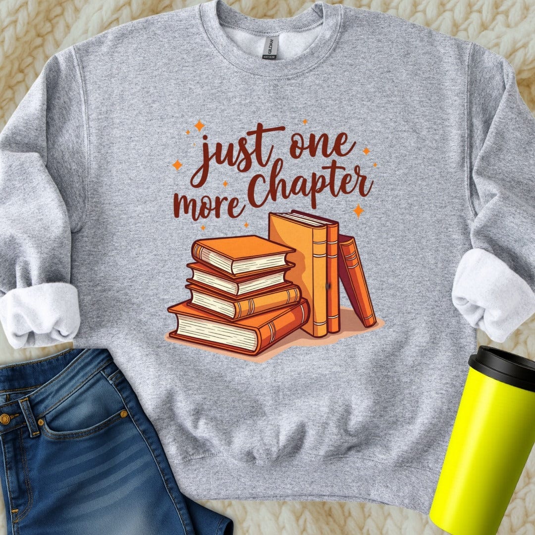 Printify Sweatshirt S / Sport Grey Just One More Chapter Sweatshirt