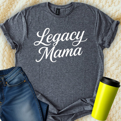 MyDesigns T-Shirt Legacy Mama Simple Calligraphy Style Print T-Shirt