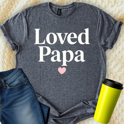 MyDesigns Physical Item Loved Papa Heart Decoration Family Love Fathers Day T-Shirt