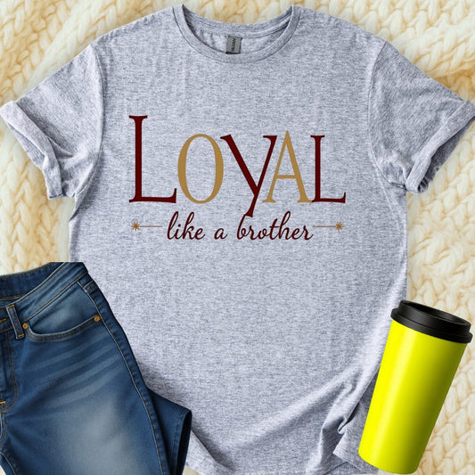 Printify T-Shirt Sport Grey / S Loyal Like a Brother T-Shirt