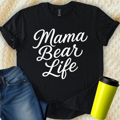 MyDesigns T-Shirt Mama Bear Life in Classic Script Design Motherhood T-Shirt