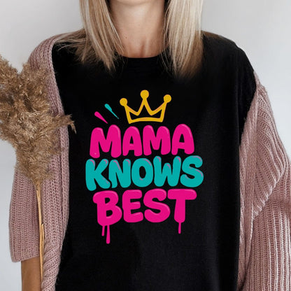 MyDesigns T-Shirt Mama Knows Best T-Shirt