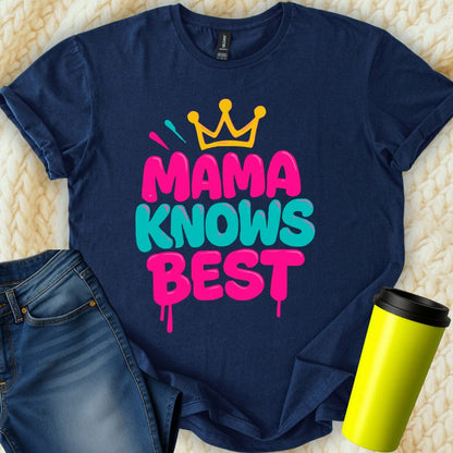 MyDesigns T-Shirt S / Navy Mama Knows Best T-Shirt