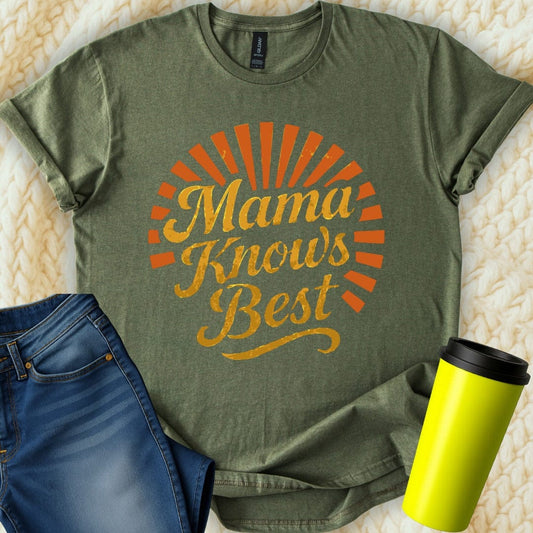MyDesigns T-Shirt S / Military Green Mama Knows Best T-Shirt