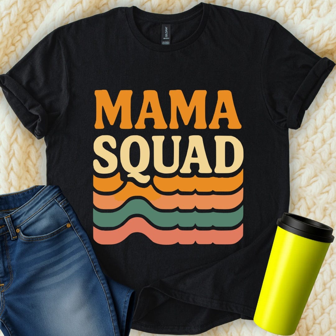 MyDesigns T-Shirt S / Black Mama Squad T-Shirt