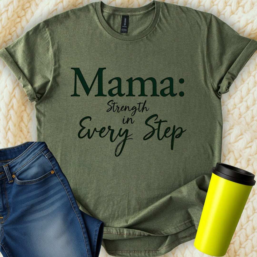 Printify T-Shirt Military Green / S Mama Strength in... T-Shirt
