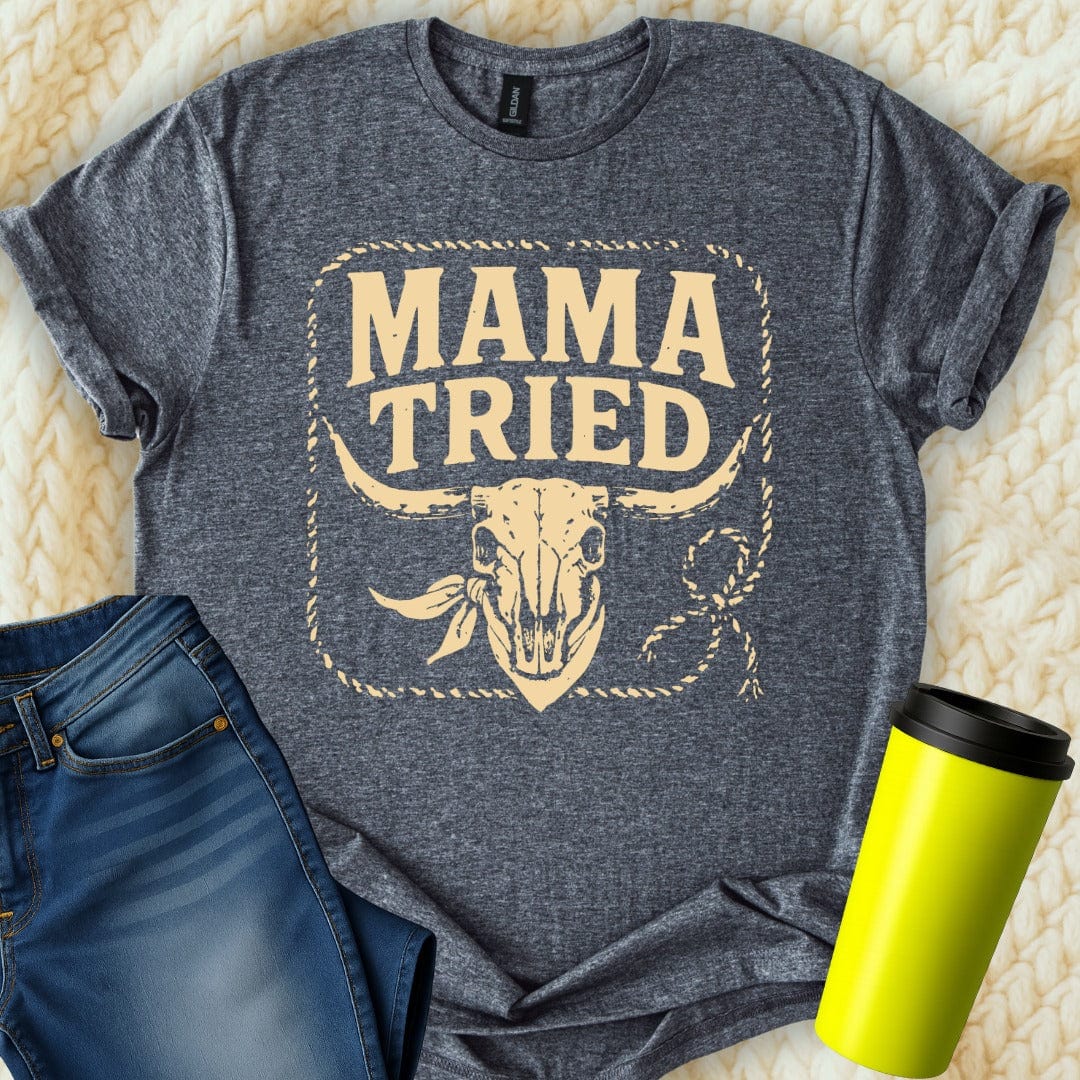 MyDesigns T-Shirt S / Dark Heather Mama Tried T-Shirt